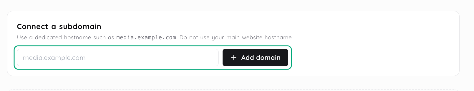 Custom Domains form with media.example.com placeholder and Add domain button, outlined in green; no domain is connected.